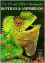 World's Most Spectacular Reptiles and Amphibians