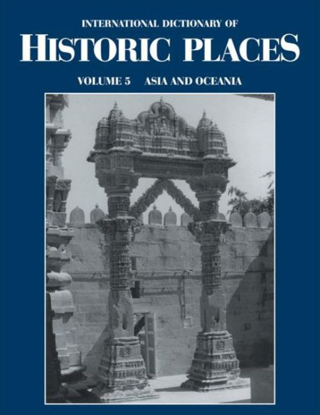 Asia and Oceania: International Dictionary of Historic Places