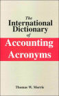The International Dictionary of Accounting Acronyms
