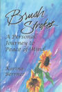 Brush Strokes: A Personal Journey to Peace of Mind