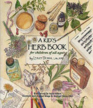 Title: A Kid's Herb Book for Children of All Ages, Author: Lesley Tierra