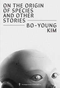 Title: On the Origin of Species and Other Stories, Author: Bo-Young Kim