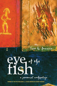 Title: The Eye Of The Fish, Author: Luis H. Francia