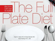 Title: The Full Plate Diet: Slim Down, Look Great, Be Healthy!, Author: Stuart A. Seale