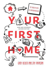 Title: Your First Home: The Proven Path To Homeownership, Author: Gary Keller