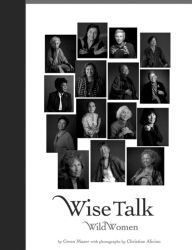 Title: Wise Talk: Wild Women, Author: Gwen Mazer