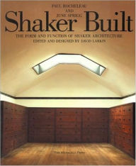 Shaker Built: The Form and Function of Shaker Architecture