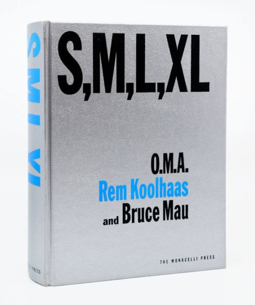 S M L XL: Rem Koolhaas, Bruce Mau, Hans Werlemann