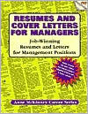 Title: Resumes and Cover Letters for Managers: Job-Winning Resumes and Letters for Management Positions / Edition 1, Author: Anne McKinney