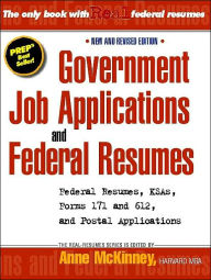Government Job Applications and Federal Resumes: Federal Resumes, KSAS, Forms 171 and 612, and Postal Applications / Edition 1
