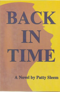 Title: Back In Time, Author: Patty Sleem