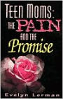 Teen Moms: The Pain and the Promise
