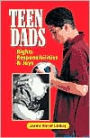 Teen Dads: Rights, Responsibilities and Joys