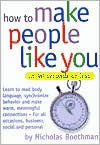 Title: How To Make People Like You In 90 Seconds Or Less, Author: Nicholas Boothman