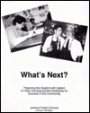 What's Next?: Preparing the Student with Autism or Other Developmental Disabilities for Success in the Community
