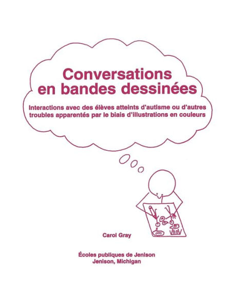 Conversations En Bandes Dessinees: Interactions Avec Des Eleves Atteints D'Autisme Ou D'Autres Troubles Apparentes Par Le Biais D'Illustrations En Couleurs