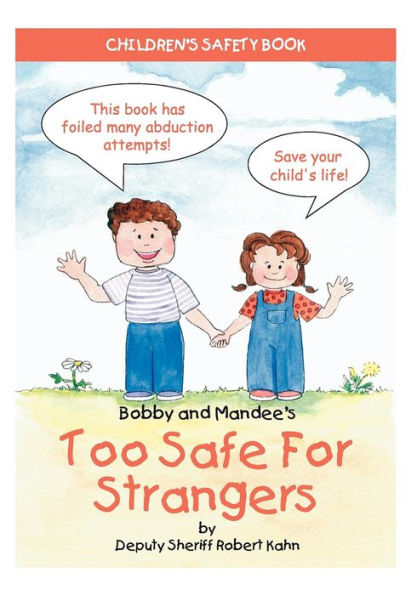 Bobby and Mandee's Too Safe for Strangers: Children's Safety Book