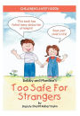 Bobby and Mandee's Too Safe for Strangers: Children's Safety Book
