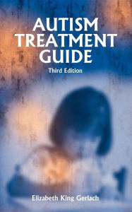 Title: Autism Treatment Guide, Author: Elizabeth K Gerlach