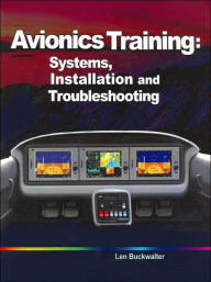 Avionics Training: Systems, Installation and Troubleshooting / Edition 1