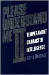 Please Understand Me II: Temperament Character Intelligence / Edition 1