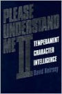 Please Understand Me II: Temperament Character Intelligence