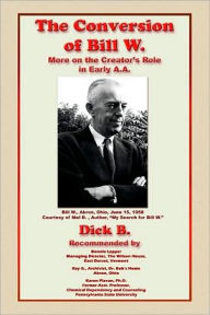 The Conversion of Bill W.: More on the Creator's Role in Early A. A.
