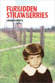 Title: Forbidden Strawberries, Author: Cipora Hurwitz