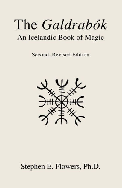 1点物『古の符術：タワーバスターステイヴ』〜Galdrabók「魔法書」〜 The GaldrabÃ¯Â¿Â½k by Stephen E Flowers PH.D., Paperback