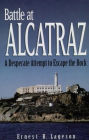 Battle at Alcatraz: A Desparate Attempt to Escape the Rock