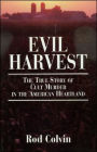 Evil Harvest: The True Story of Cult Murder in the American Heartland