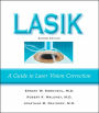 LASIK: A Guide to Laser Vision Correction / Edition 2