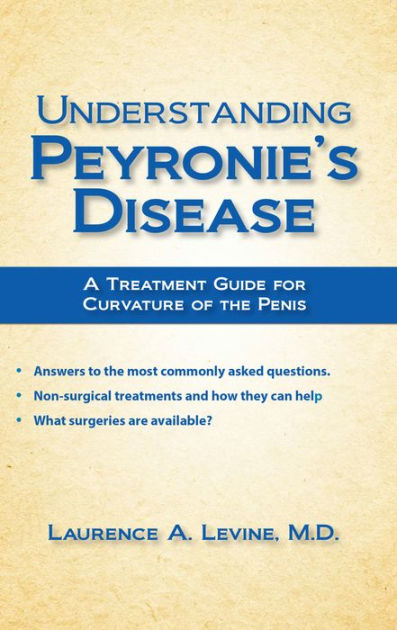 Understanding Peyronies Disease A Treatment Guide For Curvature Of