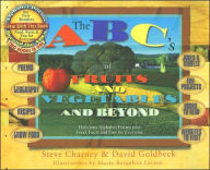 ABC's of Fruits and Vegetables and Beyond: Delicious Alphabet Poems Plus Food Facts, and Fun for Eveyrone