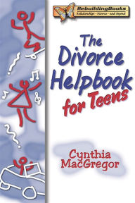 Title: Divorce Helpbook for Teens, Author: Cynthia MacGregor