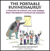 Portable Businessaurus: A Treasury of Insight, Wit and Wisdom from Tomorrow's Captians of Industry