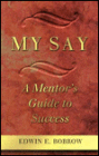 My Say: A Mentor's Guide to Success