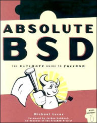Absolute BSD: The Ultimate Guide to FreeBSD
