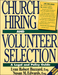 Title: Church Hiring and Volunteer Selection: A Legal and Policy Guide, Author: Lynn Buzzard