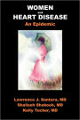 Women and Heart Disease, an Epidemic
