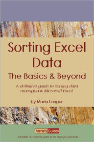 Title: Sorting Excel Data: The Basics & Beyond, Author: Maria Langer