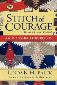 Title: Stitch of Courage: A Woman's Fight for Freedom, Author: Linda K Hubalek