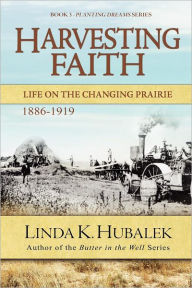 Title: Harvesting Faith, Author: Linda K Hubalek