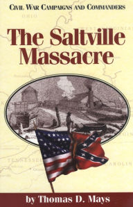 Title: The Saltville Massacre, Author: Thomas D. Mays