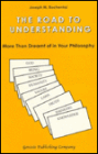 The Road to Understanding: More than Dreamt of in Your Philosophy