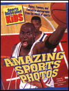 Sports Illustrated for Kids: Amazing Sports Photos
