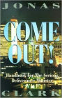 Come out!: Handbook for the Serious Deliverance Minister