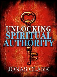 Unlocking Spiritual Authority