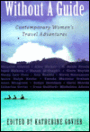 Without a Guide: Contemporary Women's Travel Adventures