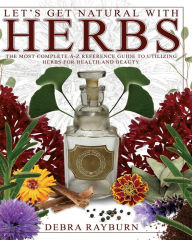 Title: Let's Get Natural with Herbs, Author: Debra Rayburn